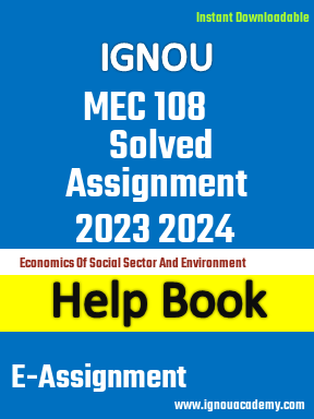 IGNOU MEC 108 Solved Assignment 2023 2024
